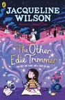 The Other Edie Trimmer - Jacqueline Wilson - 9780241567203