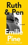 Ruth & Pen - Emilie Pine - 9780241573297