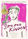 300,000 Kisses - Luke Edward Hall ; Sean Hewitt - 9780241575734