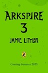Arkspire 3: Revenge of the Misfits - Jamie Littler - 9780241586198
