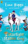 The Starlight Stables Gang - Esme Higgs ; Jo Cotterill - 9780241597682