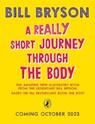 A Really Short Journey Through the Body - Bill Bryson ; Emma Young - 9780241606254