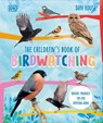 The Children's Book of Birdwatching - Dan Rouse - 9780241625569