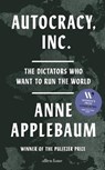 Autocracy, Inc - Anne Applebaum - 9780241627891