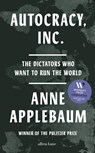Autocracy, Inc - Anne Applebaum - 9780241627891