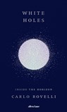 White Holes - Carlo Rovelli - 9780241628973