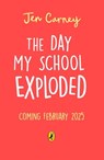 The Day My School Got Famous - Jen Carney - 9780241631362