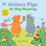 Guinea Pigs Go Bug Hunting - Kate Sheehy - 9780241631539