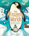 The Frozen Worlds - Jason Bittel - 9780241631553