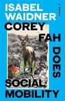 Corey Fah Does Social Mobility - Isabel Waidner - 9780241632536