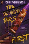 The Blonde Dies First - Joelle Wellington - 9780241633854