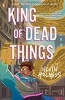 King of Dead Things - Nevin Holness - 9780241635452