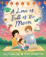 A Love as Full as the Moon - Lucy Tandon Copp - 9780241635933