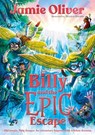 Billy and the Epic Escape - Jamie Oliver - 9780241637616