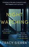 Nightwatching - Tracy Sierra - 9780241639870