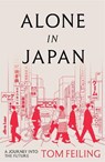Alone in Japan - Tom Feiling - 9780241640913