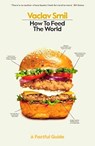How to Feed the World - Vaclav Smil - 9780241645406