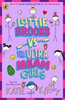 Lottie Brooks vs The Ultra Mean Girls - Katie Kirby - 9780241647233