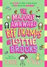 The Majorly Awkward BFF Dramas of Lottie Brooks - Katie Kirby - 9780241647257