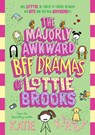 The Majorly Awkward BFF Dramas of Lottie Brooks - Katie Kirby - 9780241647264