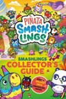 Pinata Smashlings: Smashlings Collector’s Guide - Pinata Smashlings - 9780241656761