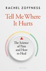Tell Me Where It Hurts - Rachel Zoffness - 9780241657300