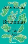 The Britannias - Alice Albinia - 9780241669631