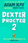 Dexter Procter and the Case of the Disappearing Doctor - Adam Kay - 9780241673898