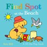 Find Spot at the Beach: A Lift-The-Flap Book - Eric Hill - 9780241674789