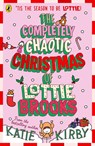 The Completely Chaotic Christmas of Lottie Brooks - Katie Kirby - 9780241679166