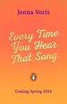 Every Time You Hear That Song - Jenna Voris - 9780241681053