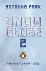 Snowglobe 2 - Soyoung Park - 9780241681091