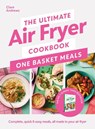 The Ultimate Air Fryer Cookbook: One Basket Meals - Clare Andrews - 9780241681640