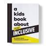 A Kids Book About Being Inclusive - Ashton Mota ; Rebekah Bruesehoff - 9780241690253
