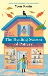 The Healing Season of Pottery - SOMIN,  Yeon - 9780241698716