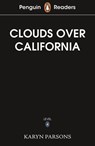 Penguin Readers Level 4: Clouds Over California (ELT Graded Reader) - Karyn Parsons - 9780241700587