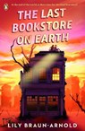 The Last Bookstore on Earth - Lily Braun-Arnold - 9780241701553