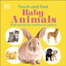 Touch and Feel Baby Animals - DK - 9780241704837