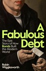 A Fabulous Debt - Robin Wigglesworth - 9780241705681