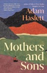 Mothers and Sons - Adam Haslett - 9780241707524