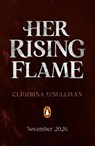 Her Rising Flame - Cliodhna O'Sullivan - 9780241714836