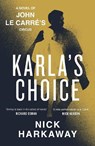 Karla's Choice - Nick Harkaway ; John le Carre - 9780241714904