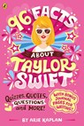 96 Facts About Taylor Swift - Arie Kaplan - 9780241716434