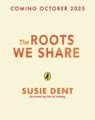 The Roots We Share - Susie Dent - 9780241717837