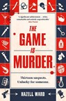 The Game Is Murder - Hazell Ward - 9780241717868