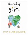 The Book of Gifts - Lucy Claire Dunbar - 9780241719176