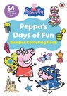 Peppa Pig: Peppa’s Days of Fun Bumper Colouring Book - Peppa Pig - 9780241720547