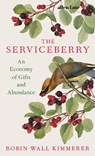 The Serviceberry - Robin Wall Kimmerer - 9780241721308