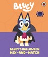 Bluey: Bluey’s Halloween Mix-and-Match - Bluey - 9780241728574