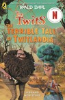 The Twits: The Terrible Tale of Twitlandia - Roald Dahl ; Sam Hay - 9780241729892